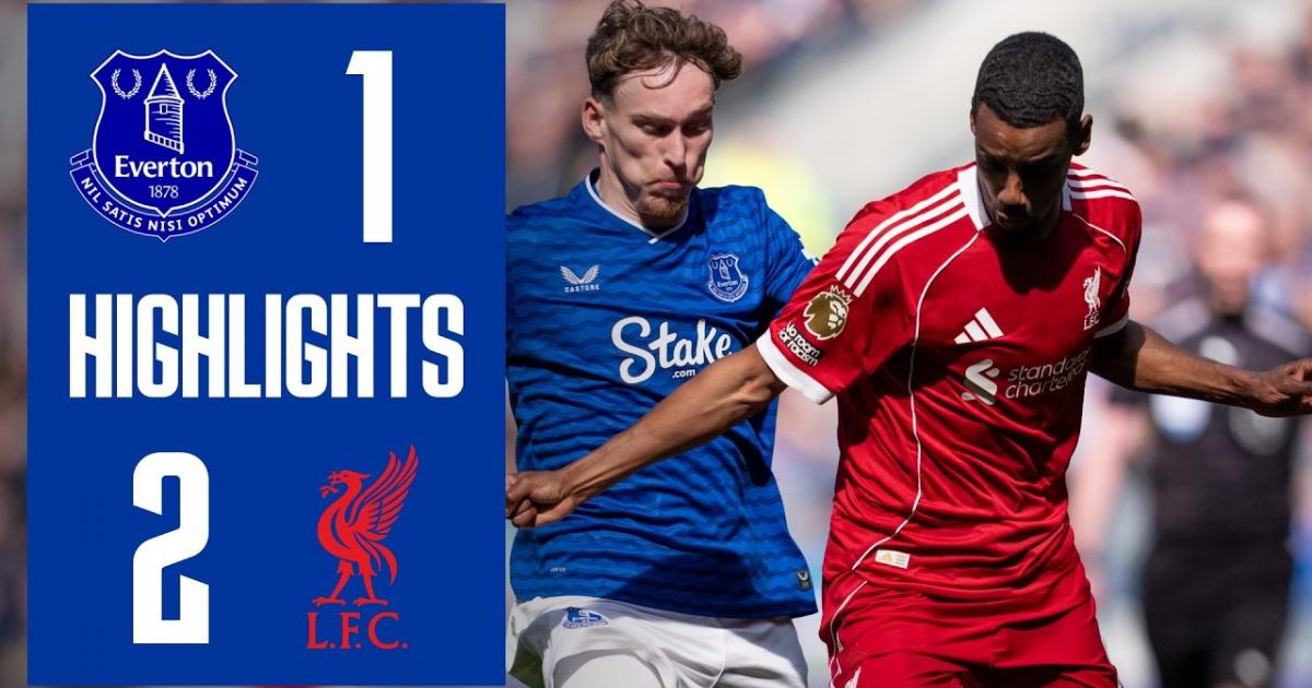 Everton - Liverpool highlight