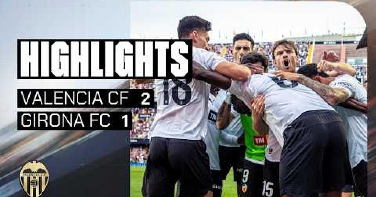 Valencia - Girona highlight